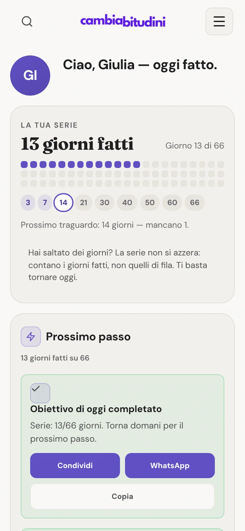 La dashboard a fine giornata: 13 giorni fatti, obiettivo di oggi completato e pulsanti per condividere