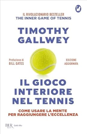 Il Gioco Interiore nel Tennis di Timothy Gallwey - performance mentale e concentrazione